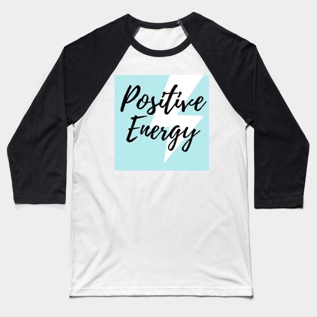 Positive Energy Thunder Blue Design Baseball T-Shirt by ActionFocus